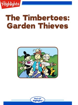 cover image of The Timbertoes: Garden Thieves